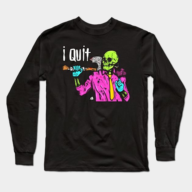 QUIT Long Sleeve T-Shirt by Ohhmeed